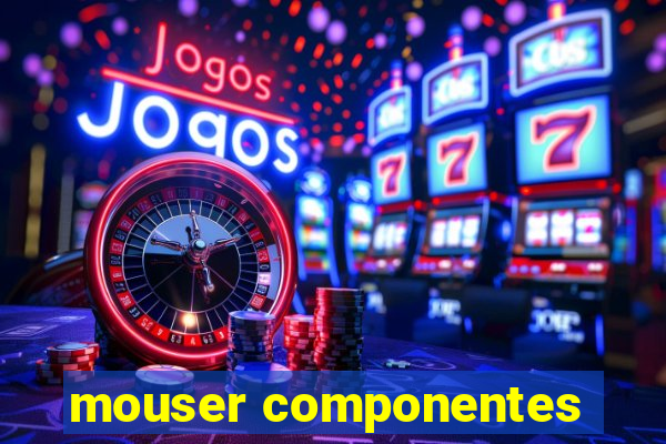 mouser componentes